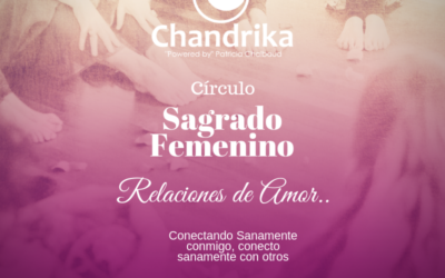 Circulo Sagrado Femenino Octubre 2018: Relaciones de Amor
