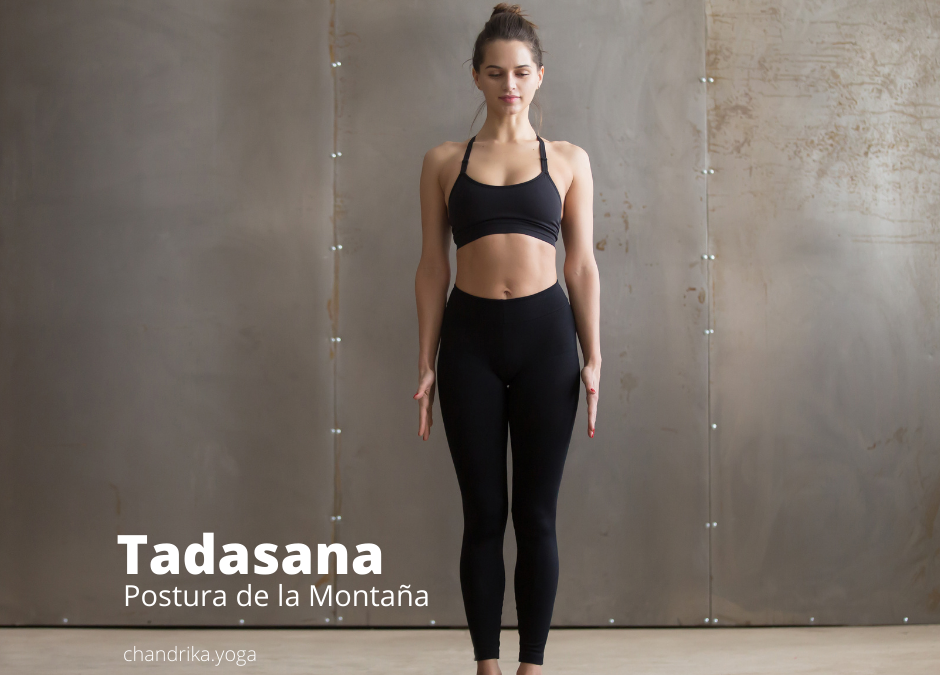 Tadasana – Postura de la Montaña