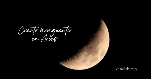Cuarto Menguante en Aries